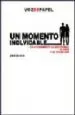 AudioLibro Un Momento Inolvidable: Vivir Plenamente la Afectividad, el Amor y la Sexualidad de Jokin De Irala Estevez