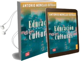 Descargar AudioLibro Educacion y Cruce de Culturas de Antonio Monclus Estella año 2005