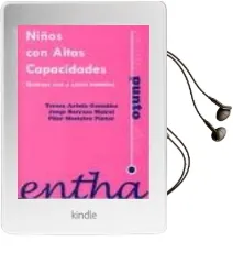 Descargar AudioLibro Niños con Altas Capacidades: Quienes son y Como Tratarlos de Teresa Artola Gonzalez año 2005