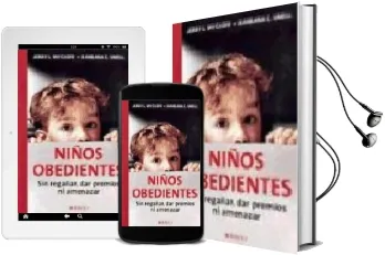 Descargar AudioLibro Niños Obedientes: Sin Regañar, dar Premios ni Amenazar de Barbara C. Unell año 2005