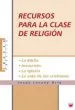 AudioLibro Recursos para la Clase de Religion: La Biblia, Jesucristo, la igl Esia, la Vida de los Cristianos de Jesus Lacuey Urio