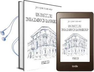 Descargar AudioLibro Un Instituto Enraizado en la Sociedad de Juan Jose Alzugaray año 2005
