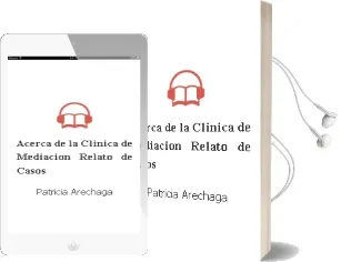 Descargar AudioLibro Acerca de la Clinica de Mediacion: Relato de Casos de Patricia Arechaga año 2005