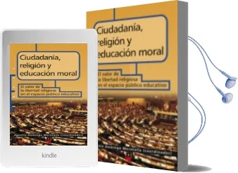 Descargar AudioLibro Ciudadania, Religion y Educacion Moral: El Valor de la Libertad r Eligiosa en el Espacio Publico Educativo de Agustin Domingo Moratalla año 2005