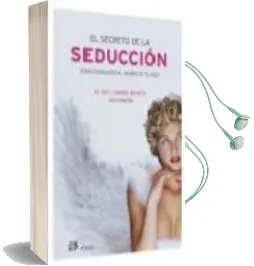 Descargar AudioLibro El Secreto de la Seduccion: Como Conquistar al Hombre de tu Vida de Alex Martin año 2005