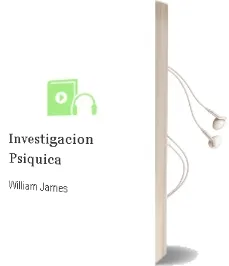 Descargar AudioLibro Investigacion Psiquica de William James año 2005