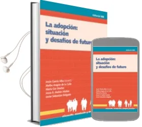 Descargar AudioLibro La Adopcion: Situacion y Desafios de Futuro de Jesus Garcia Alba año 2005