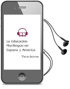 Descargar AudioLibro La Educacion Plurilingüe en España y America de Varios Autores año 2005