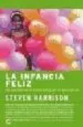 AudioLibro La Infancia Feliz: Un Cambio en la Naturaleza de la Educacion de Steve Harrison