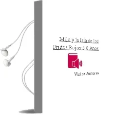 Descargar AudioLibro Milo y la Isla de los Frutos Rojos (5-8 Años) de Varios Autores año 2005
