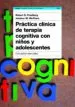 AudioLibro Practica Clinica de Terapia Cognitiva con Niños y Adolescentes: C Onceptos Esenciales de Robert Friedberg