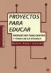 AudioLibro Proyectos para Educar: Propuestas para Dentro y Fuera de la Escue la de Miguel Angel Jimenez