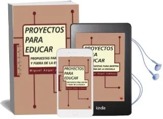 Descargar AudioLibro Proyectos para Educar: Propuestas para Dentro y Fuera de la Escue la de Miguel Angel Jimenez año 2005