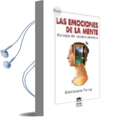 Descargar AudioLibro Las Emociones de la Mente: Biologia del Cerebro Emotivo de Giampaolo Perna año 2005
