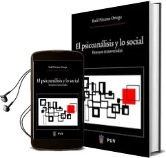 Descargar AudioLibro El Psicoanalisis y lo Social: Ensayos Transversales de Raul Paramo Ortega año 2006