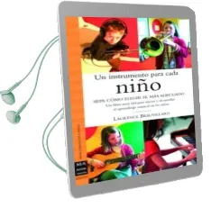 Descargar AudioLibro Un Instrumento para Cada Niño: Sepa Como Elegir el mas Adecuado: Un Libro muy Util para Iniciar y Desarrollar el Aprendizaje Musical en los Niños de Laure Beauvillard año 2006