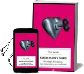 Descargar AudioLibro Amor Puro y Duro: Psicologia de la Pareja, sus Emociones y sus co Nflictos de Pilar Varela año 2006
