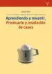 AudioLibro Aprendiendo a Resumir: Prontuario y Resolucion de Casos de Maria Pinto