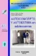 AudioLibro Autoconcepto y Autoestima en Adolescentes (Programa de Autoconcep to y Autoestima E.S.O.) de Antonio Valles Arandiga