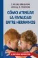 AudioLibro Como Atenuar la Rivalidad Entre Hermanos: Reducir los Celos y las Peleas. el Metodo Brazelton de Varios Autores