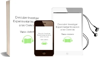 Descargar AudioLibro Descubrir, Investigar, Experimentar. Iniciacion a las Ciencias de Varios Autores año 2006