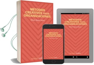 Descargar AudioLibro Metodos Creativos para Organizaciones de Alfredo Muñoz Adanez año 2006