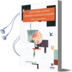 Descargar AudioLibro Orientacion Educativa e Intervencion Psicopedagogica en el Alumna do con Discapacidad: Analisis de Casos Practicos de Diego Jesus Luque Parra año 2006