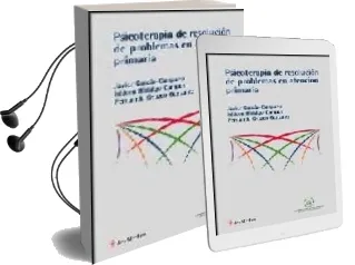 Descargar AudioLibro Psicoterapia de Resolucion de Problemas en Atencion Primaria de Javier Garcia Campayo año 2006