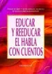 AudioLibro Educar y Reeducar el Habla con Cuentos de Angel Suarez Muñoz