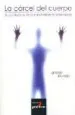 AudioLibro La Carcel del Cuerpo : Guia Util para Conocer los Trastornos Alim Entarios de Ignacio Jauregui Lobera