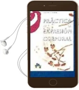 Descargar AudioLibro Practica de la Expresion Corporal (4ªed.) de Tomas Motos Teruel año 2006