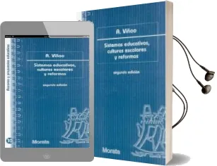 Descargar AudioLibro Sistemas Educativos, Culturas Escolares y Reformas de A. Viñao año 2006