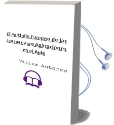 Descargar AudioLibro El Portfolio Europeo de las Lenguas y sus Aplicaciones en el Aula de Varios Autores año 2006