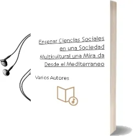 Descargar AudioLibro Enseñar Ciencias Sociales en una Sociedad Multicultural: Una Mira da desde el Mediterraneo de Varios Autores año 2006