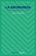 AudioLibro La Entrevista: Tecnicas y Aplicaciones para la Empresa de James G. Goodale
