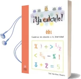 Descargar AudioLibro ¡Ya Calculo! 6b1 (2º Educacion Primaria) Multiplicaciones hasta e l 5 de Jose Martinez Romero año 2006