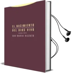 Descargar AudioLibro El Nacimiento del Dios Vivo de Ana Maria Rizzuto año 2006