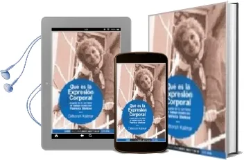 Descargar AudioLibro Que es la Expresion Corporal: A Partir de la Corriente de Trabajo Creada por Patricia Stokoe de Deborah Kalmar año 2006