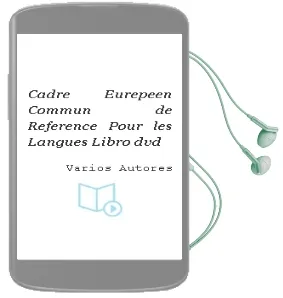 Descargar AudioLibro Cadre Eurepeen Commun de Reference Pour les Langues (Libro+Dvd) de Varios Autores año 2006