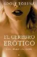 AudioLibro El Cerebro Erotico: Rutas Neurales de Amor y Sexo de Adolf Tobeña