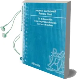 Descargar AudioLibro La Educacion y su Representacion en los Medios de Jaume Carbonell año 2006