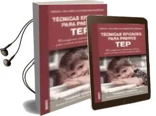Descargar AudioLibro Tecnicas Eficaces para Padres. Tep: El Programa Realmente Eficaz para Educar Niños Responsables de Thomas Gordon año 2006