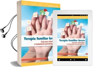 Descargar AudioLibro Terapia Familiar Breve: Guia para Sistematizar el Tratamiento ter Apeutico de Jose Luis Rodriguez año 2006