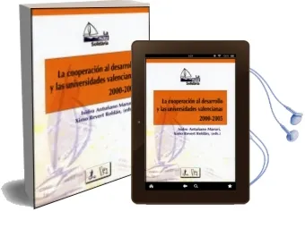 Descargar AudioLibro Cooperacion al Desarrollo y las Universidades Valencianas 2000-20 05 de Isidro Antuñano Maruri año 2006