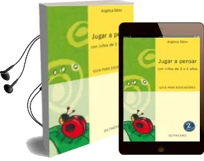Descargar AudioLibro Jugar a Pensar con Niños de 3 a 4 Años: Guia para Educadores de Angelica Satiro año 2006