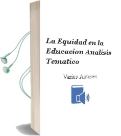 Descargar AudioLibro La Equidad en la Educacion. Analisis Tematico de Varios Autores año 2006
