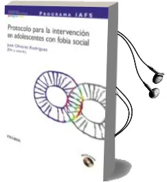 Descargar AudioLibro Programa Iafs: Protocolo para la Intervencion en Adolescentes con Fobia Social de Jose Olivares Rodriguez año 2006