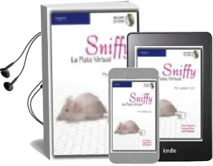 Descargar AudioLibro Sniffy: La Rata Virtual (Pro Version 2.0) (Incluye Cd-Rom) de Tom Alloway año 2006