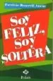 AudioLibro Soy Feliz, soy Soltera de Patricia Becerril Arenz