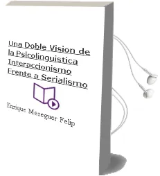 Descargar AudioLibro Una Doble Vision de la Psicolingüistica: Interaccionismo Frente a Serialismo de Enrique Meseguer Felip año 2006